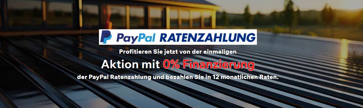 Profitieren Sie jetzt von der einmaligen Aktion mit 0% Finanzierung der PayPal Ratenzahlung und bezahlen Sie in 12 monatlichen Raten.